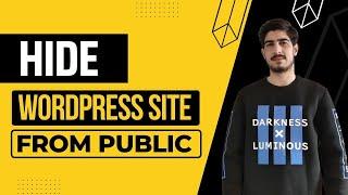 How To Hide Wordpress Site From Public 2024 | Hide Wordpress Website