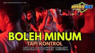 BOLEH MINUM TAPI KONTROL - NZAR D'JOCKEY REMIX 2024