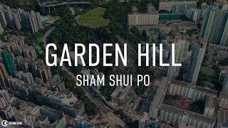 Travel Hong Kong, scouting Garden Hill Sham Shui Po by Chung Dha