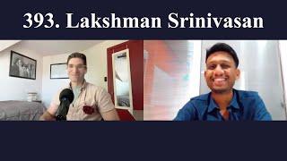 393. Lakshman Srinivasan on Paris Tech Startup Scene, Applying Physics, & Rewarding Experiences