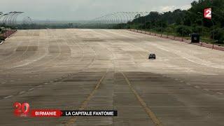 Birmanie : Naypyidaw, capitale fantôme