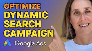 3 Ways To Optimize Your Dynamic Search Campaign | Google Ads Guide