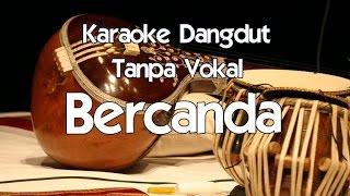 Karaoke Bercanda (Tanpa Vokal) dangdut