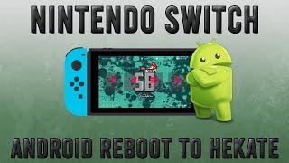 Nintendo Switch Reboot To Hekate From Android Easy!