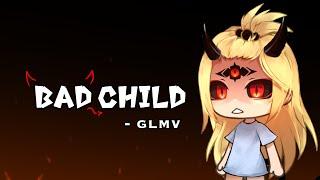 Bad Child  GLMV // Gacha Life Music Video [ Rushed ] Cyra - O.c story