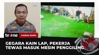 CCTV Detik-detik Karyawan Pabrik Masuk Mesin Giling | Kabar Siang tvOne