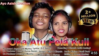 OKA ATU PELA KULI NEW SANTALI STUDIO VERSION 2021-2022 SINGER-AJAY & NIRMALA KISKU