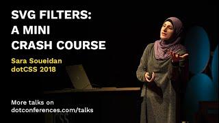 dotCSS 2018 - Sara Soueidan - SVG Filters: A Mini Crash Course