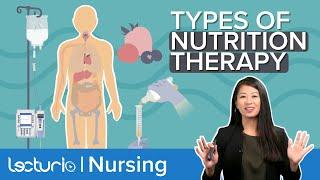 Nutrition Therapy Overview: Specialty Diets, Administration Methods & Benefits | Lecturio Nursing