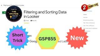 Filtering and Sorting Data in Looker || #qwiklabs || #GSP855 || [With Explanation️]