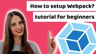 How to setup Webpack config - tutorial for beginners