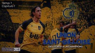 UNION SAINT-GILLOISE EP. 1| CONOCIENDO el CLUB | Football Manager 2023