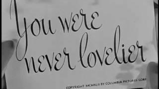 You Were Never Lovelier (1942) title sequence