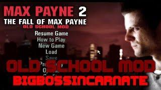 Max Payne 2 The Fall of Max Payne PC | OLD SCHOOL MOD