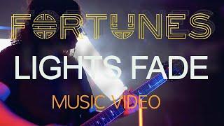 Fortunes - Lights Fade