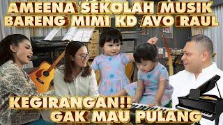 AMEENA SEKOLAH MUSIK SAMA MIMI KD AVO RAUL!! ATTA AUREL JEMPUT, GAK MAU PULANG!!