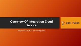 Overview Of Integration Cloud Service Training