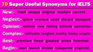 70 Most Commonly Used Important Vocabulary with Synonyms for IELTS