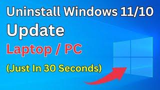 How To Uninstall Windows Update In Windows 10 / 11 | Uninstall Windows Update (Easy & Quick Way)