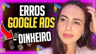 Google Ads Afiliados: 5 Erros Principais que Fazem Você Perder Dinheiro no Google Ads