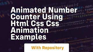 Animated number counter using html css css animation examples