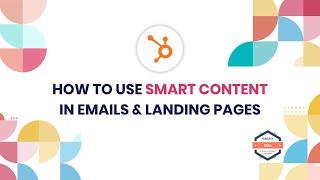 HubSpot Training: How to use smart content in emails & landing pages