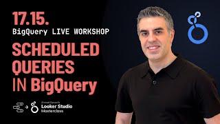 17.15. Creating Scheduled Queries in BigQuery
