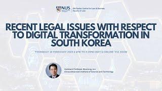 Recent Legal Issues with Respect to Digital Transformation in South Korea