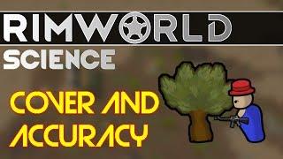 RimWorld Science Alpha 17: Cover and Accuracy — RimWorld Alpha 17 Weapons and Cover SCIENCE!!!