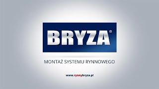 BRYZA PVC - prezentacja oraz instrukcja montażu systemu rynnowego