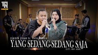 YANG SEDANG-SEDANG SAJA (Buy Akur) | Cover by Zinidin Zidan ft Yaya Nadila (Live Perfom)