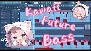 Kawaii Future Bass + Free FLP