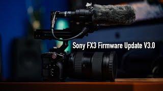 WOW Sony FX3 Firmware Update V3.0 ???