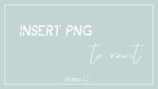 HOW TO INSERT PNG TO REVIT