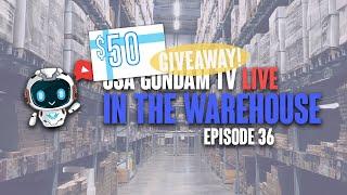 USA Gundam TV! Live in the Warehouse Ep.36