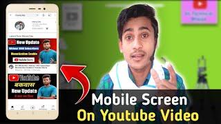 Youtube Video Me Phone Screen Kaise Lagaye || How to show mobile screen on youtube video