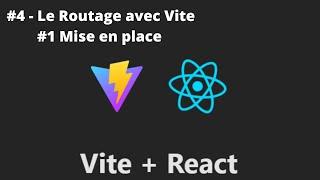 REACT + VITE - #4/? - [1] Vite et le routage