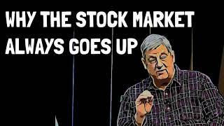 JL Collins: Why The Stock Market Always Goes Up | The Simple Path To Wealth