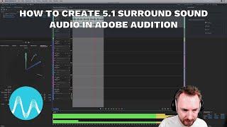 How to Create 5.1 Surround Sound Audio in Adobe Audition