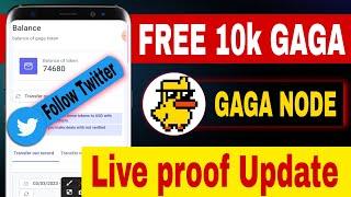 GAGA NODE NEW UPDATE Follow Twitter And Get 10000 Token Gaga Free Mining app Make money online