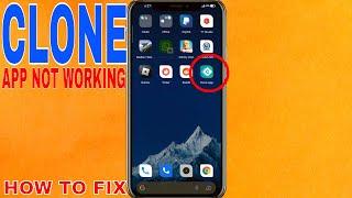  How To Fix Clone App Not Working 