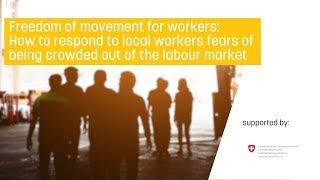 Freedom of movement for workers:  How to respond to local workers fears