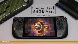 Steam Deck 64GB Version One Year Later