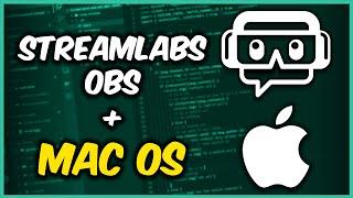 Setup and Best Settings for Streamlabs OBS on Mac