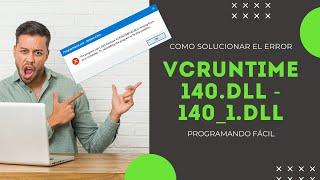  Como SOLUCIONAR el ERROR vcruntime140.dll - vcruntime140_1.dll  (PASO A PASO)