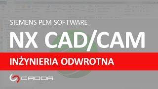 Webinar: Inżynieria odwrotna w NX CAD CAM – kompleksowe rozwiązanie dla Ciebie