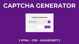 How To Make Captcha Generator Using HTML CSS & JavaScript