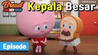 Bread Barbershop | S01_01 | Kepala Besar! | INDONESIA Dubbing