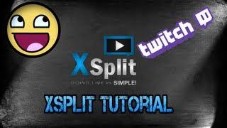 XSplit Live Stream Twitch Tutorial