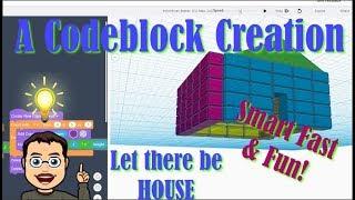 Let there be HOUSE! A Codeblocks Creation